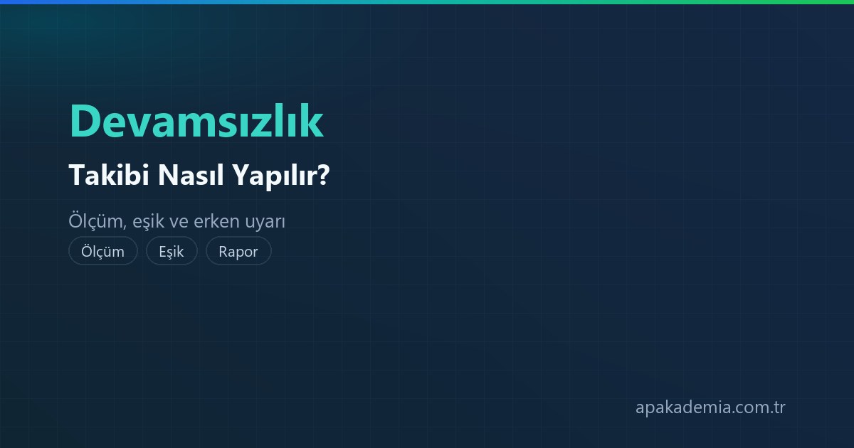 Devamsızlık takibi nasıl yapılır