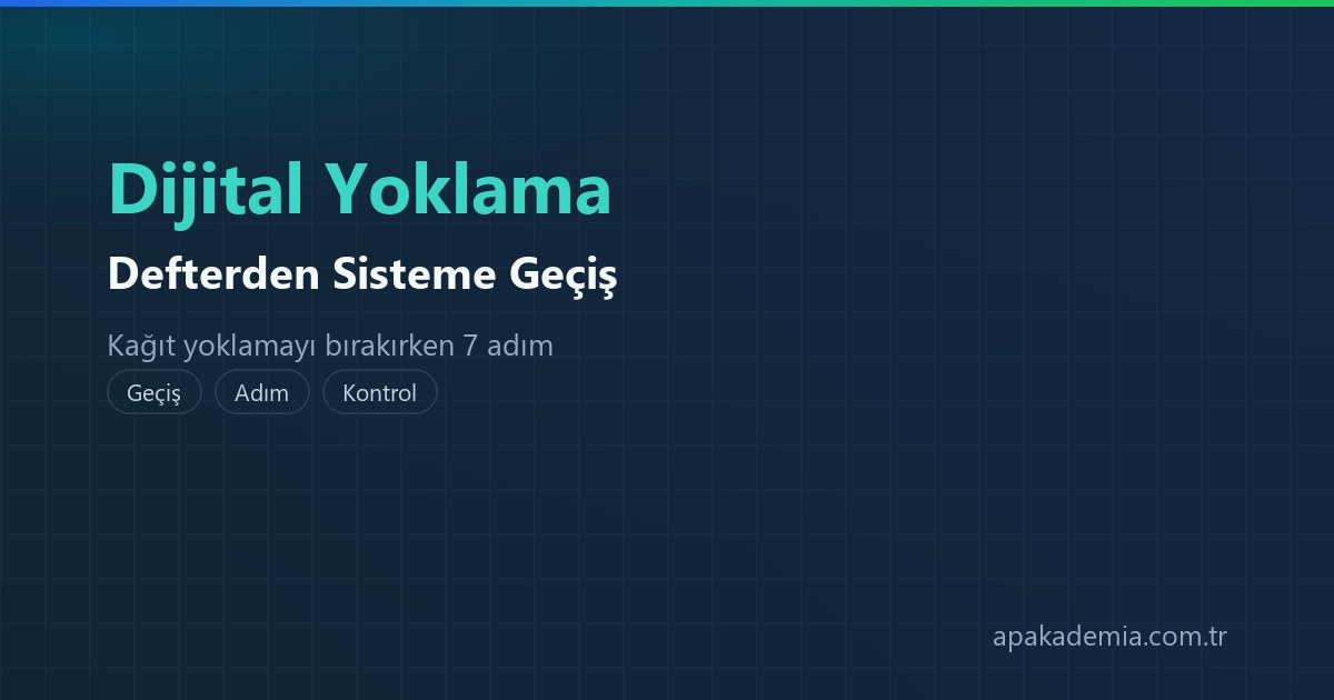 Yoklama defterinden dijital yoklamaya geçiş