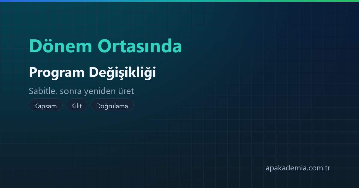 Dönem ortasında ders programı değişikliği nasıl yapılır