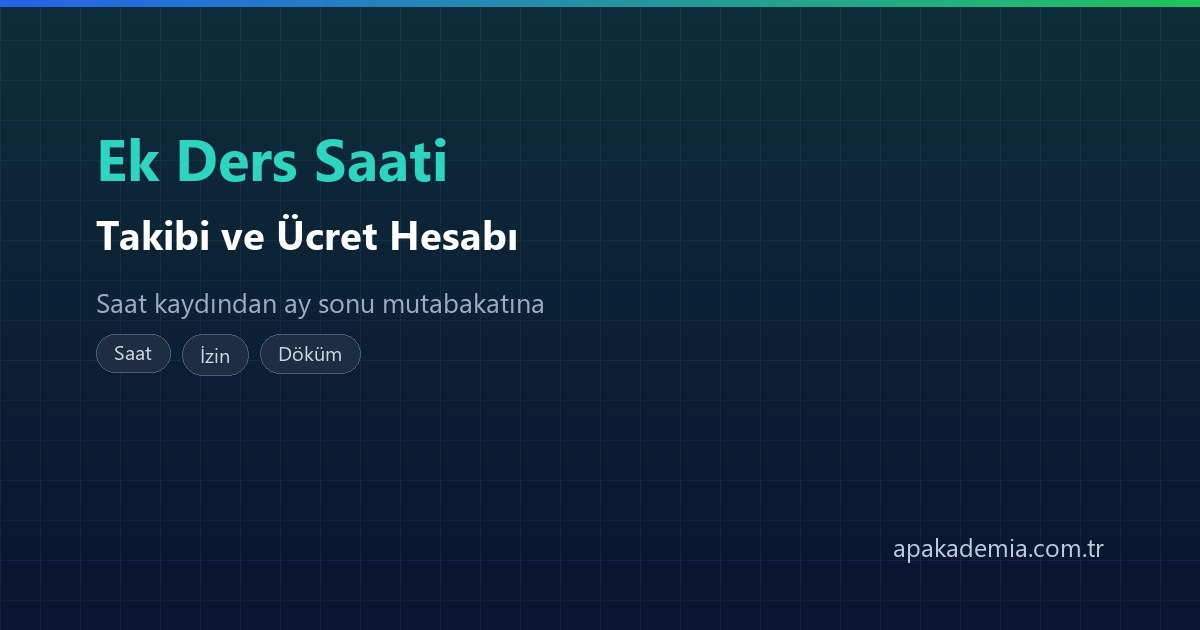 Ek ders saati takibi ve ücret hesabı