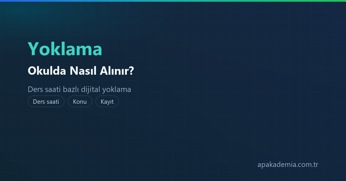 Okulda yoklama nasıl alınır
